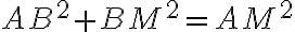 AB^2+BM^2=AM^2