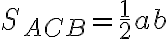 S_{ACB}=\frac{1}{2}ab