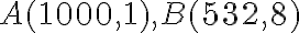 A(1000,1), B(532,8)