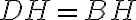 DH=BH