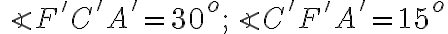 \angle F'C'A'=30^o; \angle C'F'A'=15^o