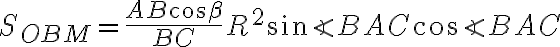 S_{OBM}=\dfrac{AB \cos{\beta}}{BC} R^2 \sin{\angle{BAC}} \cos{\angle{BAC}}