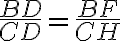 \frac{BD}{CD}=\frac{BF}{CH}