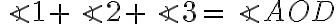 \angle{1}+\angle{2}+\angle{3}=\angle{AOD}