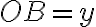 OB=y