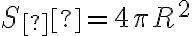 S_с = 4\pi R^2