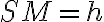 SM=h