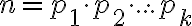 n= p_1\cdot p_2 \cdot ... \cdot p_k