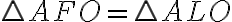 \triangle{AFO}=\triangle{ALO}