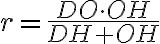 r = \dfrac{DO \cdot OH}{DH + OH}