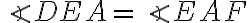  \angle DEA= \angle EAF