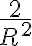 \frac{2}{R^2}