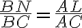 \frac{BN}{BC}=\frac{AL}{AC}