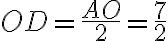OD=\frac{AO}{2}=\frac{7}{2}