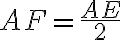 AF = \frac{AE}{2} AF = \frac{AE}{2}
