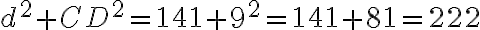 d^{2} + CD^{2} = 141 + 9^{2} = 141 + 81 = 222