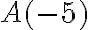 A(-5)