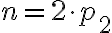 n=2\cdot p_2