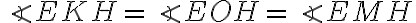 \angle EKH = \angle EOH = \angle EMH 