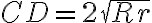 CD=2\sqrt {Rr} CD=2\sqrt {Rr}