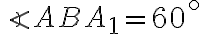 \angle{ABA_1}=60^{\circ}