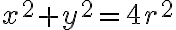 x^2+y^2=4r^2
