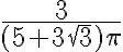 \dfrac{3}{(5+3\sqrt{3})\pi} \dfrac{3}{(5+3\sqrt{3})\pi}