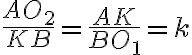 \frac{AO_2}{KB}=\frac{AK}{BO_1}=k