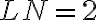 LN=2