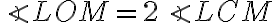 \angle LOM = 2\angle LCM