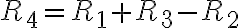 R_4=R_1+R_3-R_2 R_4=R_1+R_3-R_2