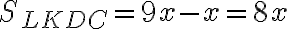 S_{LKDC} = 9x - x = 8x