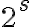 2^s