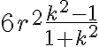 6r^2\frac{k^2-1}{1+k^2}