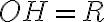 OH = R