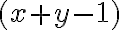 (x + y - 1)