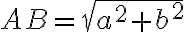 AB=\sqrt {a^2+b^2}