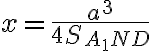 x = \dfrac{a^3}{4S_{A_{1}ND}}