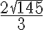 \frac{2\sqrt{145}}{3} \frac{2\sqrt{145}}{3}