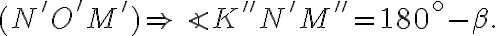 (N'O'M')\Rightarrow{\angle}K''N'M''=180^\circ-\beta.