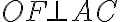 OF \bot AC