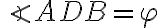 \angle{ADB}=\varphi