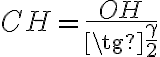 CH=\frac{OH}{\tg{\frac{\gamma}{2}}}