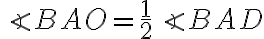 \angle BAO=\frac{1}{2}\angle BAD