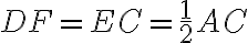 DF = EC=\frac{1}{2} AC 