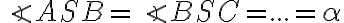 \angle{ASB}=\angle{BSC}=.. .=\alpha