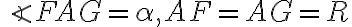  \angle FAG = \alpha, AF = AG = R