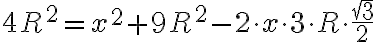4R^2=x^2+9R^2-2\cdot x\cdot 3\cdot R\cdot\frac{\sqrt{3}}{2}