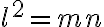 l^2 = m n