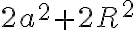 2{a}^2+2{R}^2